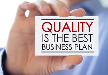 Quality is the best business plan