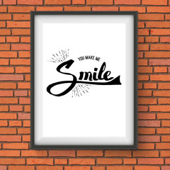 You Make Me Smile Concept on a Frame