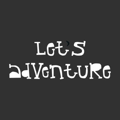 Let's adventure - fun lettering summer phrase cut out of paper in scandinavian style. Vector illustration