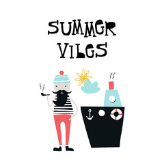 Summer vibes - kids poster with cute captain smoking a pipe near the ship. Cut out of paper vector illustration