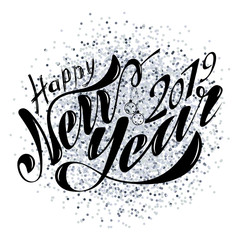 Beautiful handwritten text Happy New Year 2019. Vector illustration isolated on textured background with toys for postcard, label, packaging, logo, decoration.