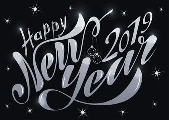 Beautiful handwritten text Happy New Year 2019. Vector illustration isolated on textured background with toys for postcard, label, packaging, logo, decoration.