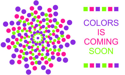 Colors is Coming Soon. Colours trends 2019. Green, pink and purple dots.