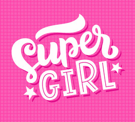 Super Girl lettering poster. Motivational quote