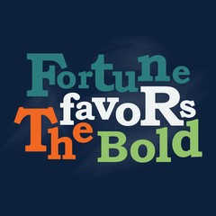 Fortune favors the bold business concept Vector poster design