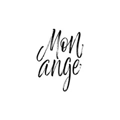 Mon ange - my angel in french- modern brush calligraphy.