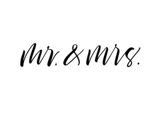 Mr.& Mrs phrase. Hand drawn brush style modern calligraphy. Vector illustration of handwritten lettering.