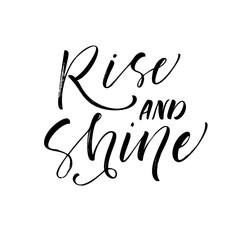 Rise and shine card. Hand drawn brush style modern calligraphy. Vector illustration of handwritten lettering.
