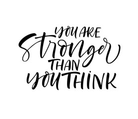 You are stronger than you think card. Hand drawn brush style modern calligraphy. Vector illustration of handwritten lettering.