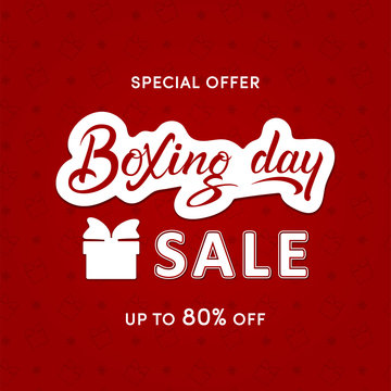 Boxing Day Sale Hand Lettering Square Template On Red Background With Gift Boxes. Vector Illustration For Banner, Email And Newsletter Designs, Poster, Lables, Tags. For Christmas Sales, Fairs. EPS 10