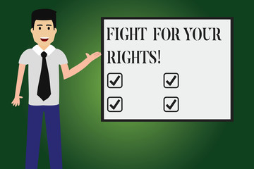 Conceptual hand writing showing Fight For Your Rights. Business photo text Make justice balance fighting for freedom and equality Man with Tie Talking Presenting Blank Color Square Board