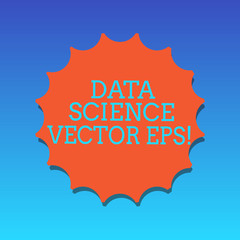 Handwriting text writing Data Science photo Eps. Concept meaning Digital information analysis modern technology Blank Seal with Shadow for Label Emblem Monogram Stamp Symbol Best Quality