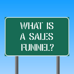 Handwriting text writing What Is A Sales Funnel. Concept meaning Develop a marketing advertising selling method Blank Rectangular Outdoor Color Signpost photo with Two leg and Outline