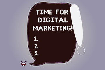 Word writing text Time For Digital Marketing. Business concept for Social media advertising promotion strategies Blank Color Speech Bubble Outlined with Exclamation Point Monster Face icon