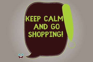 Conceptual hand writing showing Keep Calm And Go Shopping. Business photo showcasing Relax leisure time relaxing by purchasing Blank Color Speech Bubble Outlined with Exclamation Point