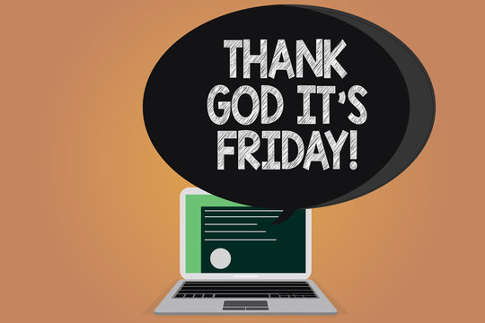 Writing note showing Thank God It S Is Friday. Business photo showcasing Start of the end of the week be cheerful enjoy Certificate Layout on Laptop Screen and Halftone Speech Bubble.