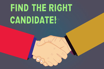 Handwriting text Find The Right Candidate. Concept meaning Recruitment seeking for excellent employees Hu analysis Shaking Hands on Agreement Greeting Gesture Sign of Respect photo