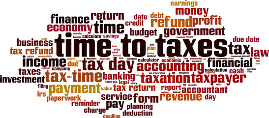 Obraz premium Time to taxes word cloud