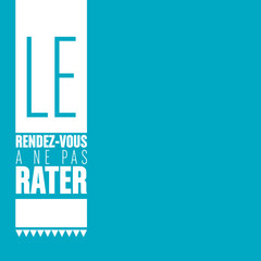 le rendez-vous à ne pas rater