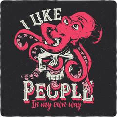 A scary octopus hugs a human skull. T-shirt or poster design with text composition.