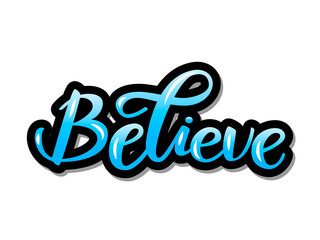 Lettering Believe. Vector illustration