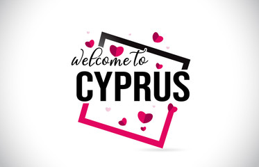 Cyprus Welcome To Word Text with Handwritten Font and Red Hearts Square.