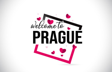 Prague Welcome To Word Text with Handwritten Font and Red Hearts Square.