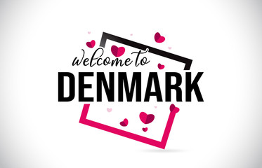 Denmark  Welcome To Word Text with Handwritten Font and Red Hearts Square.