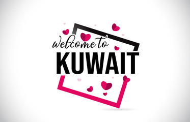 Kuwait Welcome To Word Text with Handwritten Font and Red Hearts Square.