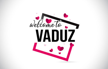Vaduz Welcome To Word Text with Handwritten Font and Red Hearts Square.