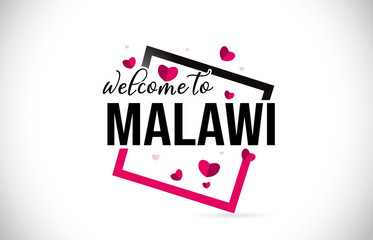 Malawi Welcome To Word Text with Handwritten Font and Red Hearts Square.