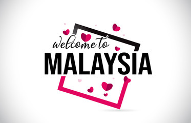 Malaysia Welcome To Word Text with Handwritten Font and Red Hearts Square.