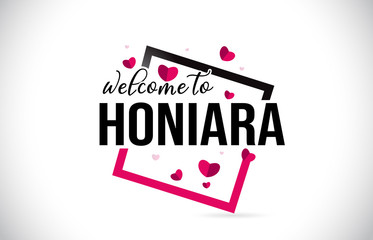 Honiara Welcome To Word Text with Handwritten Font and Red Hearts Square.