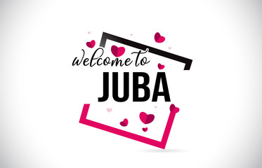 Juba Welcome To Word Text with Handwritten Font and Red Hearts Square.