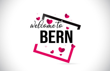 Bern Welcome To Word Text with Handwritten Font and Red Hearts Square.