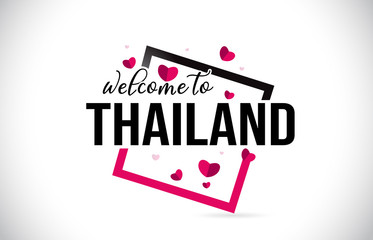 Thailand Welcome To Word Text with Handwritten Font and Red Hearts Square.