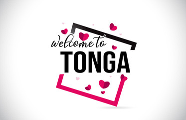 Tonga Welcome To Word Text with Handwritten Font and Red Hearts Square.