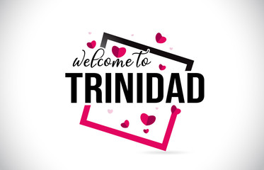 Trinidad Welcome To Word Text with Handwritten Font and Red Hearts Square.