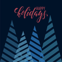 Vintage triangular stylized Christmas trees. Hand drawn calligraphy happy holidays lettering. design holiday greeting cards and invitations of Merry Christmas and Happy New Year and seasonal holidays.