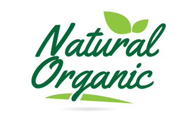 Fototapeta premium green leaf Natural Organic hand written word text for typography logo design