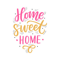 Hand drawn lettering with phrase home sweet home for print, textile, decor, poster, card. Modern brush calligraphy.