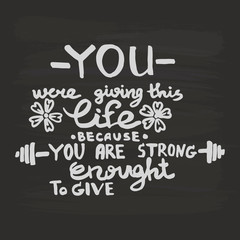 You were giving this life because you are strong enought to give handwriting monogram. Black and white engraved ink art.