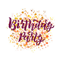 Birthday party text with abstract colorful bubbles on background. Calligraphy, lettering design. Typography for greeting cards, posters, banners. Vector illustration