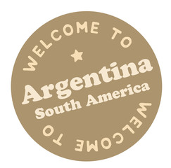 Fototapeta premium Welcome to Argentina South America
