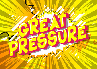 Great Pressure - Vector illustrated comic book style phrase on abstract background.