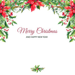 Watercolor Merry Christmas Frame with Red poinsettia flowers,Holly,leaves,berries,pine,spruce,green twigs