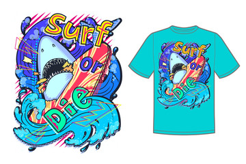 Abstract vector print illustration with shark and surfing for girls, boys, clothes. Creative art with Funny text Surf or Die for textile and fabric. Fashion style. Colorful bright