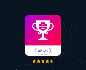 Basketball sign icon. Sport symbol. Winner award cup. Web or internet icon design. Rating stars. Just click button. Vector