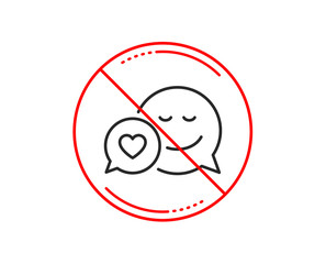 No or stop sign. Comic speech bubble with Smile line icon. Chat emotion with heart sign. Caution prohibited ban stop symbol. No  icon design.  Vector