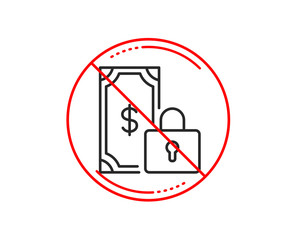 No or stop sign. Private payment line icon. Dollar sign. Finance symbol. Caution prohibited ban stop symbol. No  icon design.  Vector